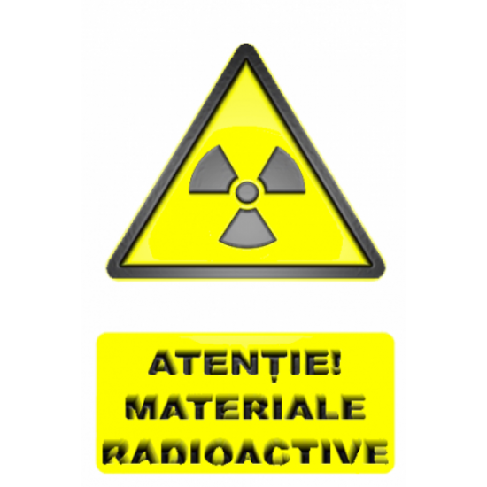 Sticker Atentie! Materiale radioactive